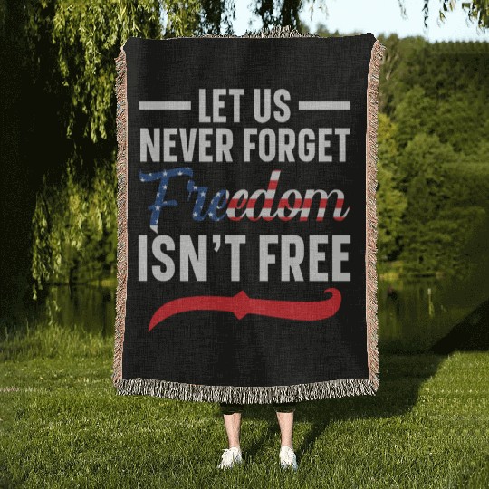 Let Us Never Forget Freedom Isn't Free USA Flag Woven Blankets