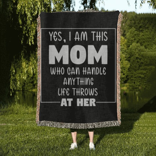 I am this mom handle anything Mother's Day gift Woven Blankets