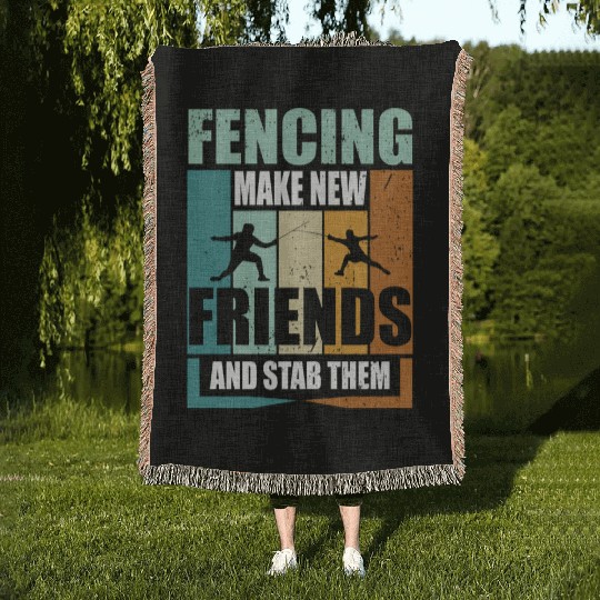 Funny Fencing Make New Friends And Stab Them Woven Blankets