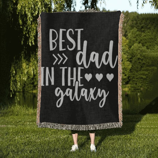Best Dad in The Galaxy Quote Cool Woven Blankets