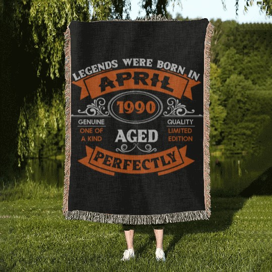 Legends Were Born In April 1990 Birthday Woven Blankets