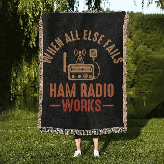 When All Else Fails Ham Radio Works Woven Blankets