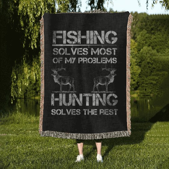 Fishing Deer Hunting Solve Problems Funny Fishing Woven Blankets