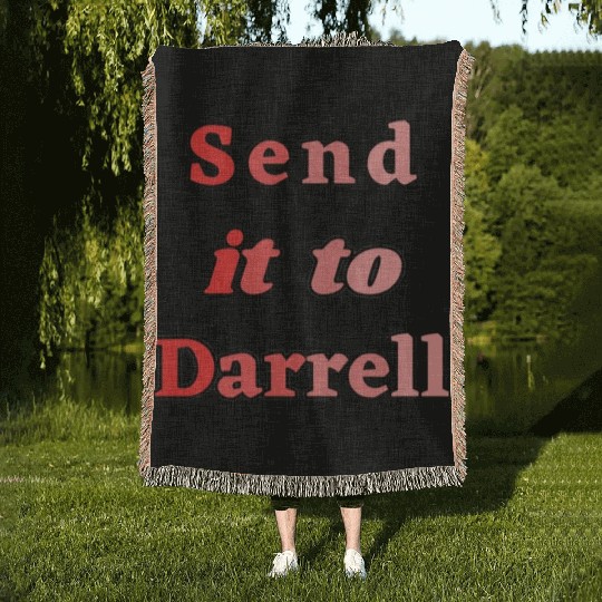 Send It To Darrell Woven Blankets