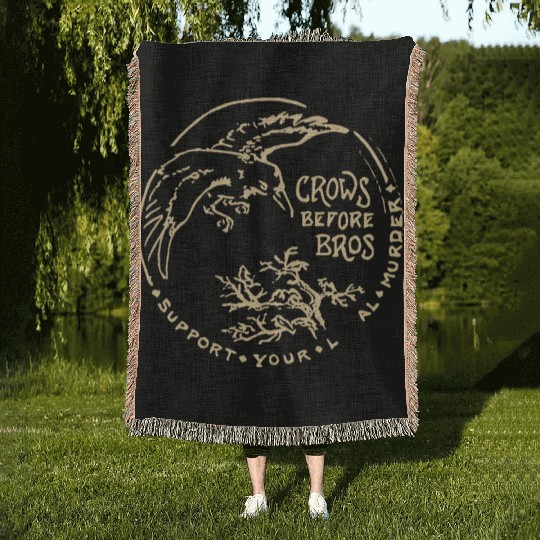 Crows Before Bros Support Your Local Murder Woven Blankets