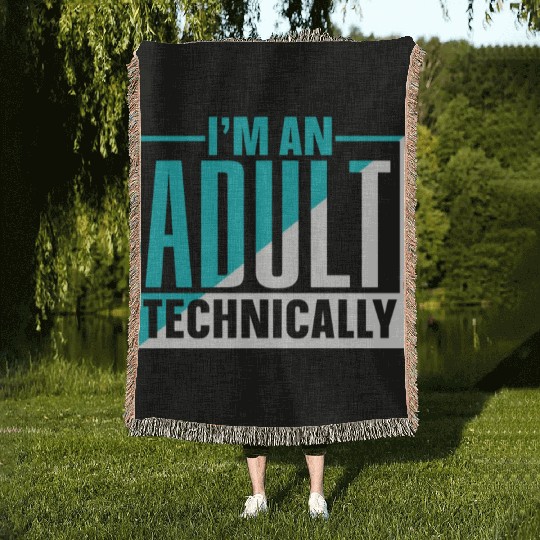 I'm An Adult Technically Adulting Birthday Woven Blankets