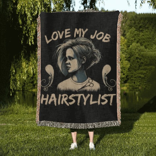 Woven Blankets for Hairstylist Salon I Enjoy My Work As A