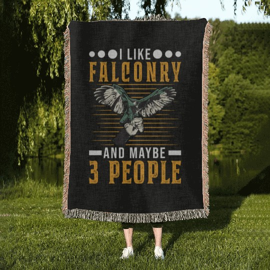 I Like Falconry And Maybe 3 People Falcon Woven Blankets