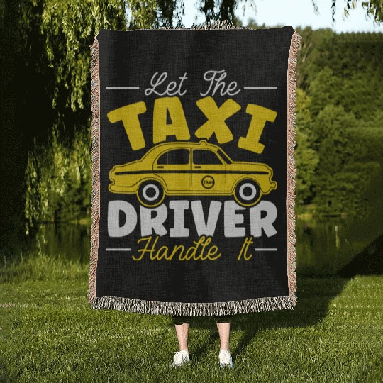 Let The Taxi Driver Handle It Taxicab Cab Driver Woven Blankets
