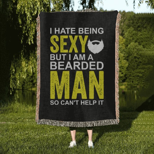 I Hate Being Sexy But I'm A Bearded Man Woven Blankets