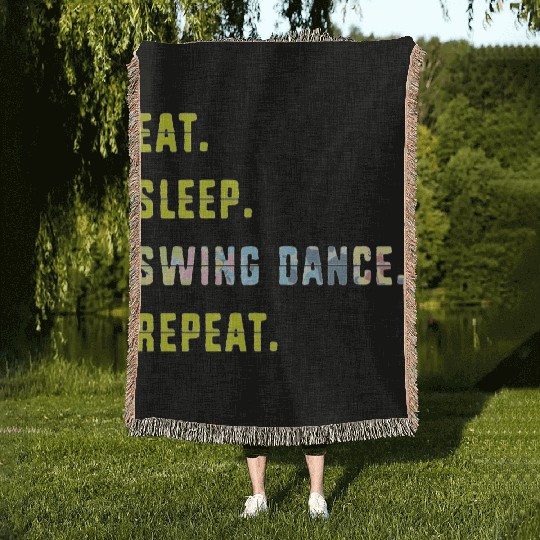 Eat Sleep Dance Repeat Funny Swing Dancing Woven Blankets