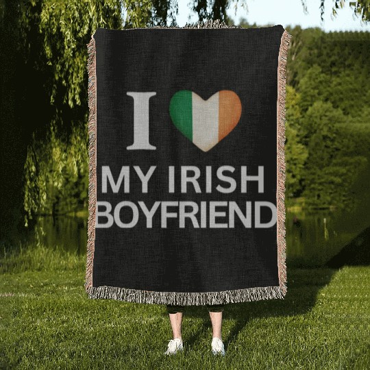 I love my irish boyfriend Woven Blankets