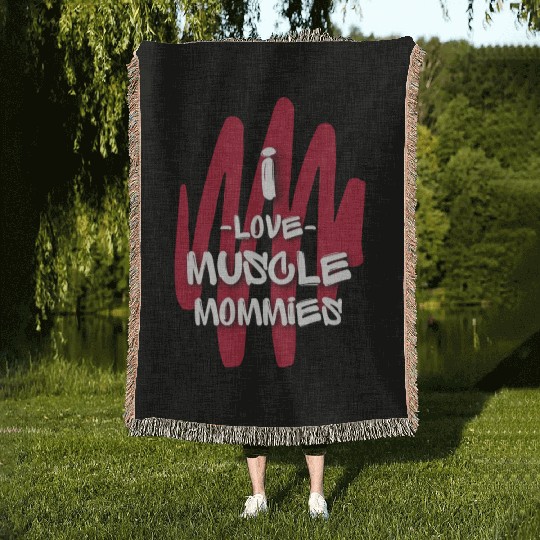 I Love Muscle Mommies Woven Blankets