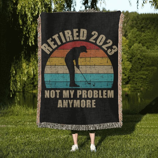 Retired 2023 not my problem anymore vintage golf Woven Blankets