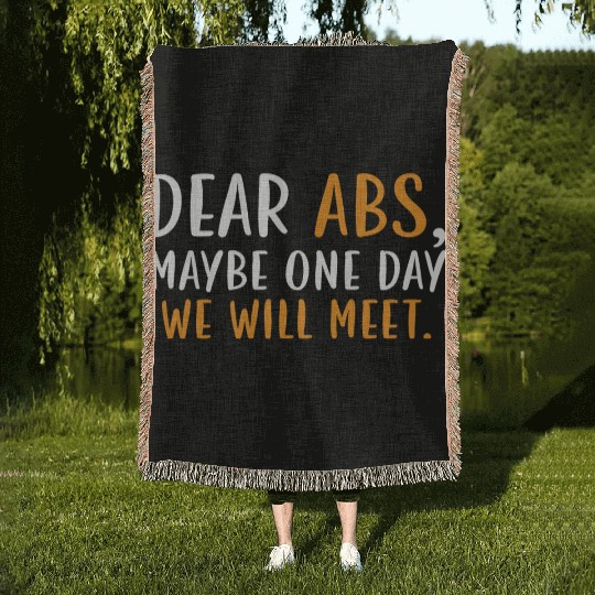 Dear Abs Maybe One Day We Will Meet Gym Fitness Woven Blankets