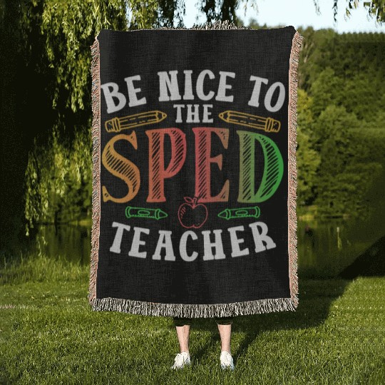 Be Nice To The Sped Teacher Special Education Cute Woven Blankets