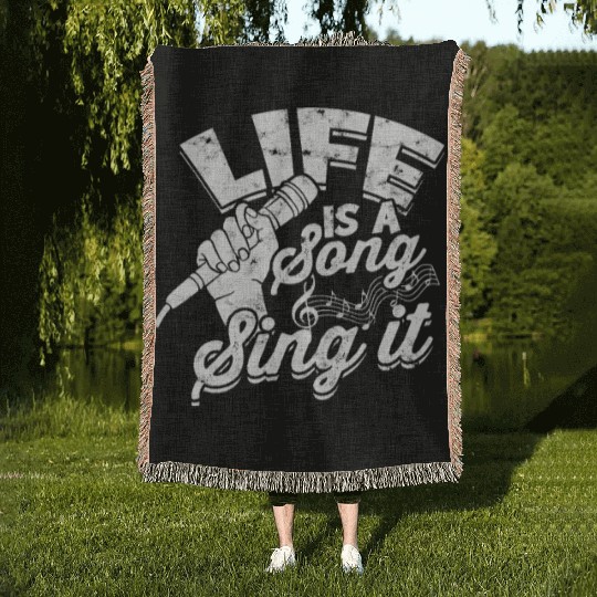 Life is a song, sing it - Music Woven Blankets
