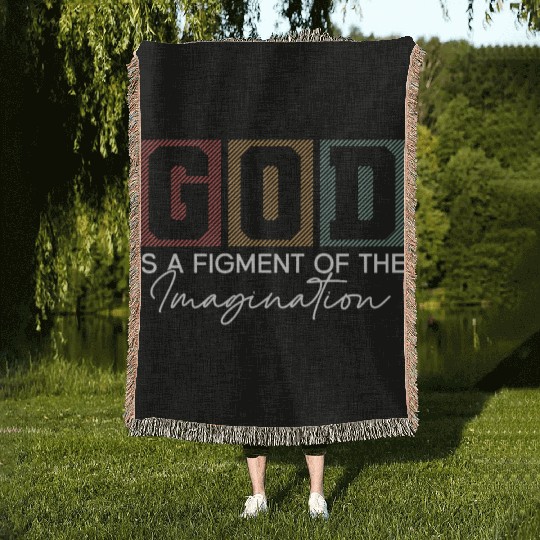 God Is A Figment Of The Imagination - Atheist Woven Blankets
