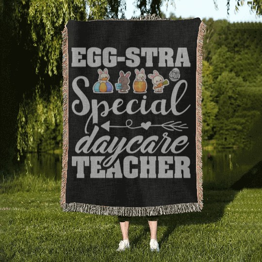Egg Stra Special Daycare Teacher Woven Blankets