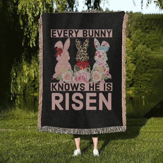 Funny Easter Jesus, Every Bunny Knows He Is Risen Woven Blankets