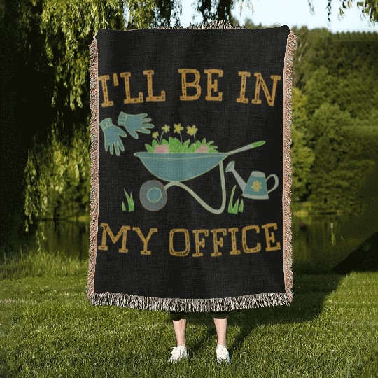 I'll Be In My Office Gardeners Gift Spring Woven Blankets