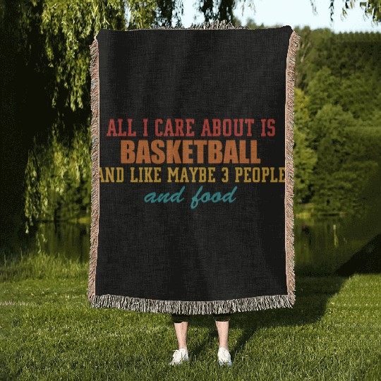 A.l.l I Care About Is Basketball Woven Blankets