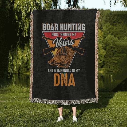 Boar Hunting - Runs Through My Veins Woven Blankets