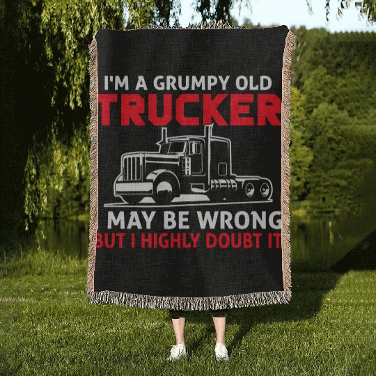 I m a Grumpy Old Trucker I May Woven Blankets
