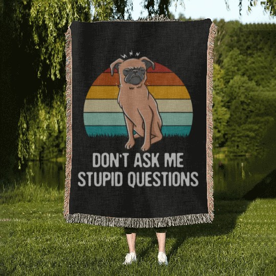 Dont Ask Me Stupid Questions Funny Sarcastic Humor Woven Blankets