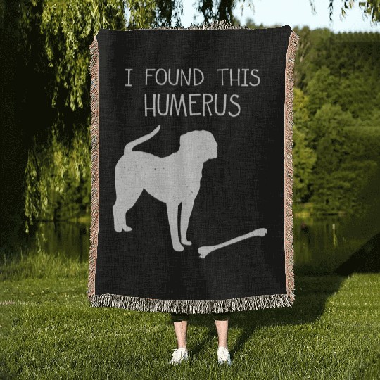 I Found This Humerus Funny Dog Lover Woven Blankets
