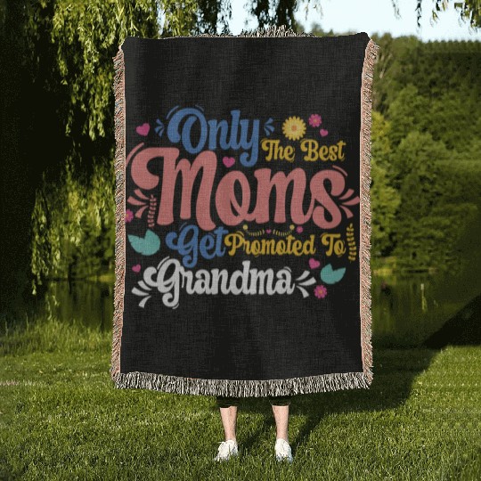 Only The Best Grandma Get Promoted To Grandma Woven Blankets