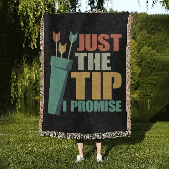 Just The Tip I Promise Archery Target Bow & Arrows Woven Blankets