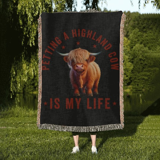 Petting A Highland Cow Is My Life Scottish Cattle Woven Blankets