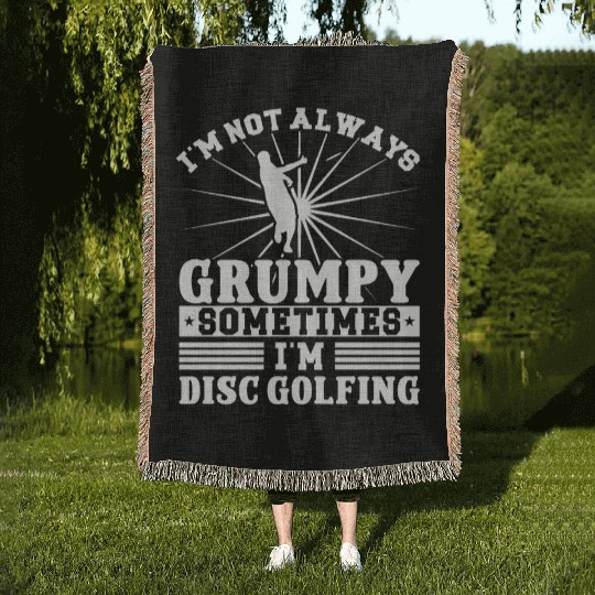 I'm not grumpy i'm Disc Golfing Woven Blankets