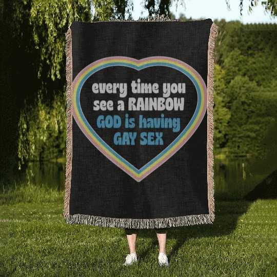 Every Time You See A Rainbow God Is Having Gay sx Woven Blankets