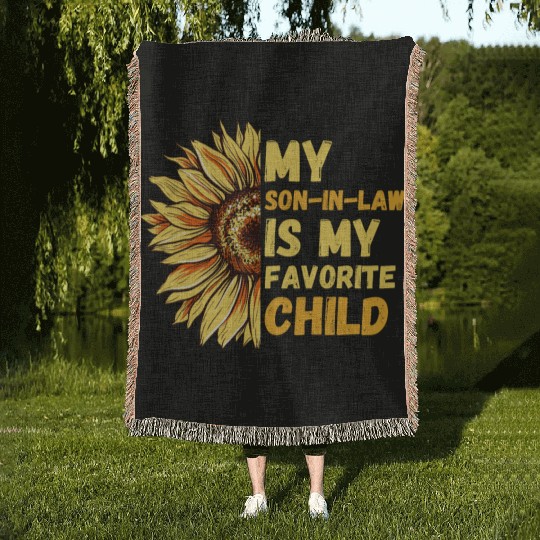 My Son In Law Is My Favorite Child Sunflower Funny Woven Blankets