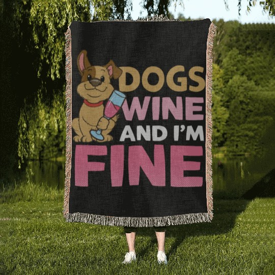 Mothers Day Dogs Wine And I m Fine Woven Blankets