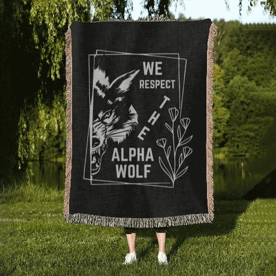 We Respect The Alpha Wolf Woven Blankets