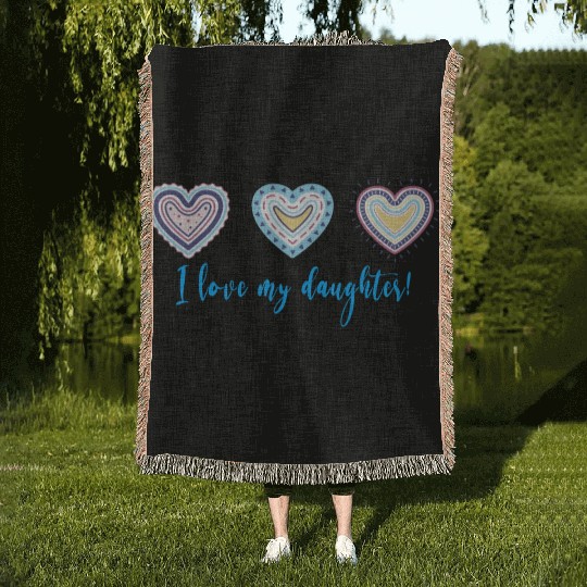I Love My Daughter Modern Boho Style Woven Blankets