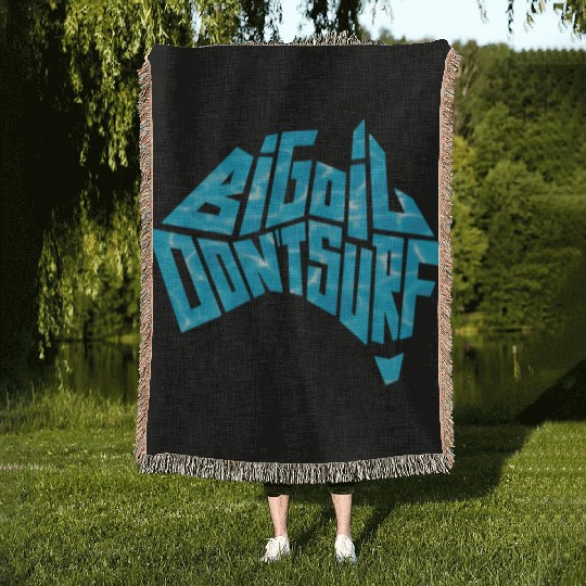 BIG OIL DONT SURF BLUE Woven Blankets
