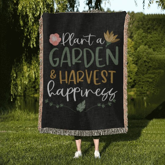 Plant A Garden And Harvest Happiness Plant Lover Woven Blankets