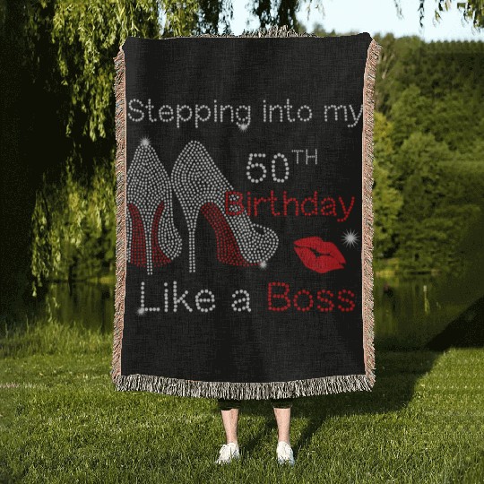 Stepping Into My 50Th Like A Boss Woven Blankets