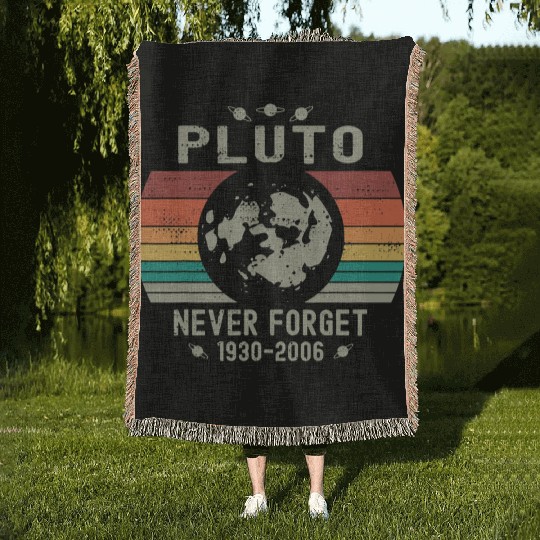 Funny Space Science Pluto Never Forget Astronomy Woven Blankets