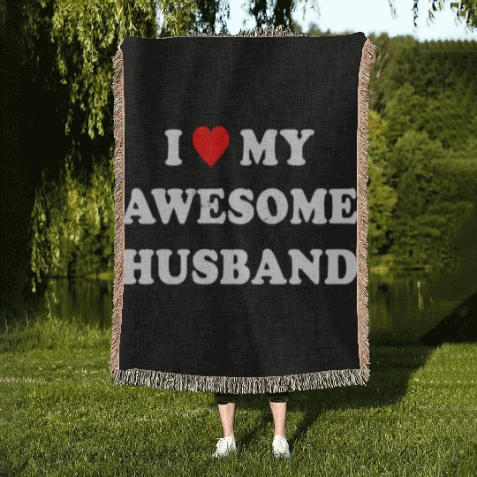 I Love My Awesome Husband Wife Just Married Woven Blankets