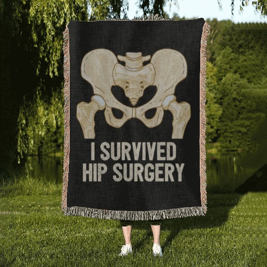 I Survived Hip Surgery Replacement Get Well Soon Woven Blankets