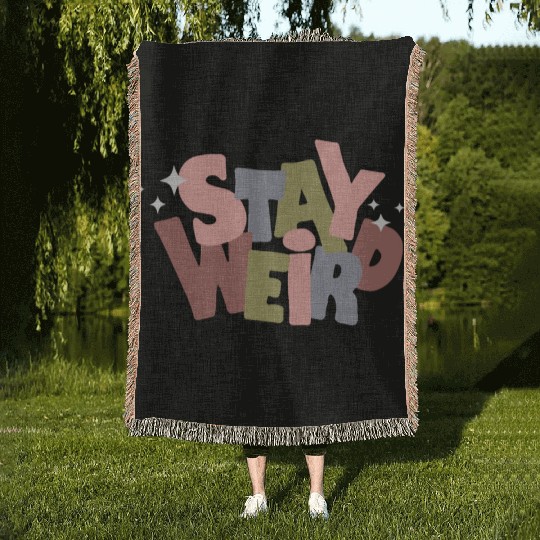 Stay Weird Woven Blankets