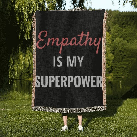 Empathy Is My Superpower Introvert Empathical Empa Woven Blankets