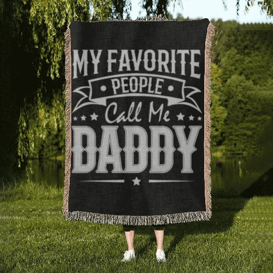 Wo My Favorite People Call Me Daddy Vintage Woven Blankets