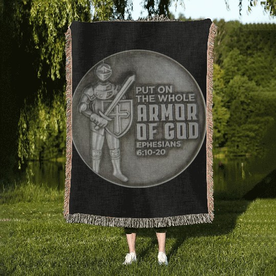 put on the full armor of god ephesians 6:10 Woven Blankets