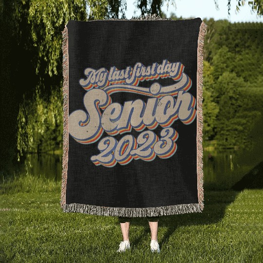 My Last First Day Senior Class Of 2023 Back To Sch Woven Blankets